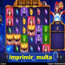 imprimir multa detran mg